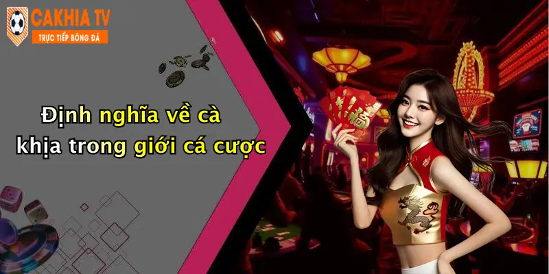 Định nghĩa về cà khịa trong giới cá cược