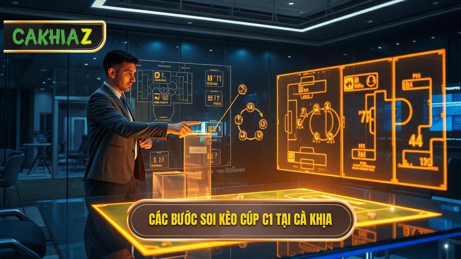 Hướng dẫn soi kèo Cúp C1 tại Cà Khịa: Các bước cơ bản